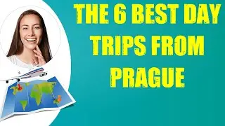 THE 6 BEST DAY TRIPS FROM PRAGUE & Travel Tips