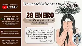 EL AMOR DEL PADRE SANA TU CORAZÓN  (P. Gustavo Jamut, omv) -  28 ENERO.