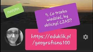 Matura 9 Co trzeba wiedzieć, by obliczyć CZAS!!!