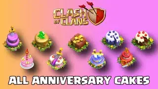All Anniversary Cakes in Clash of Clans
