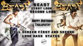 🔥BEAST FIRST 😎AND SECOND LOOK 💥MASS WHATSAPP STATUS💥|HAPPY BIRTHDAY THALAPATHY VIJAY