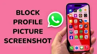How To Block Screenshot On WhatsApp Profile Picture?