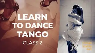 Learning Tango: 2nd Lesson Full Class | Caminatas & Ochos TANGO BASICS #dance #tutorial