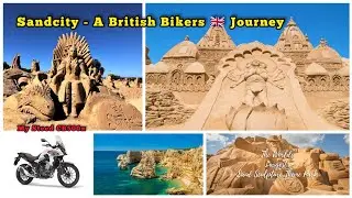 Sandcity Portugal 🇵🇹 The Worlds Largest Sand Sculpture Event | A British Bikers Journey 🇬🇧