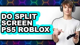 How to Do Split Screen Ps5 Roblox (only Way)