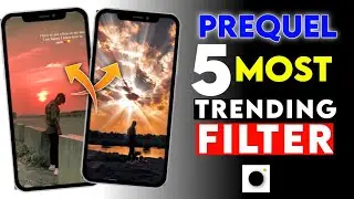 Prequel Most Viral Filter || top 5 Prequel Filter For Viral Aesthetic Reels || prequel video editing