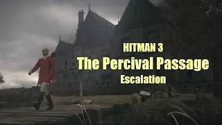 The Percival Passage - HITMAN 3 Deluxe Escalation