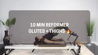 10-Minute Reformer Pilates for Glutes & Thighs | Quick Lower Body Strength