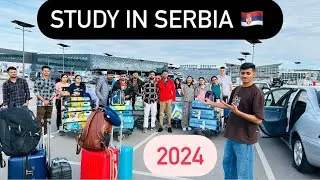 Study in Serbia || Medicine And other Branches || 2024 Batch || Belgrade Airport
