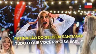 Tem PATINA&Ccedil;&Atilde;O NO GELO em Santiago? 🇨🇱 😱 Eu fui e SURTEI! | Parque Araucano