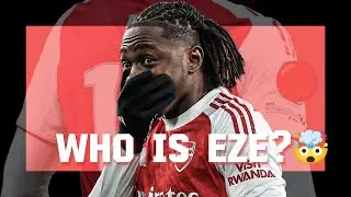Who Is Eze? Arsenal&rsquo;s 4&ndash;1 Tactical Smash vs Tottenham