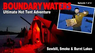 Boundary Waters | Ultimate Hot Tenting Adventure - Sawbill, Smoke & Burnt Lakes