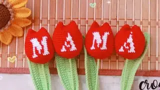 🌷 c&oacute;mo tejer un Ramo de TULIPANES con LETRAS 