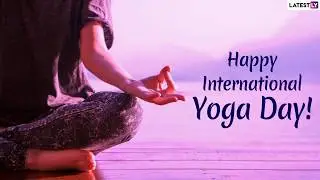 Happy Yoga Day 2019 Wishes: Messages And Quotes to Send Greetings on  International Day of Yoga