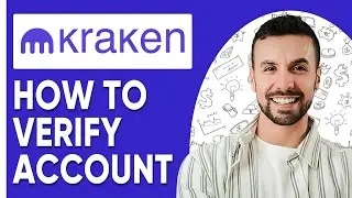 How To Verify Kraken Account