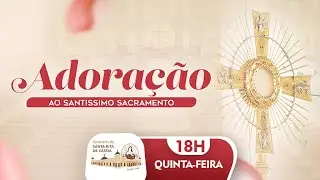 [AO VIVO] ADORAÇÃO AO SANTÍSSIMO SACRAMENTO | SANTUÁRIO DE SANTA RITA DE CÁSSIA 18H 05/02/2026