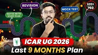 Last 9 Months Plan for CUET ICAR 2026 | CUET ICAR 2026 Complete RoadMap | 9 Months Strategy to Crack