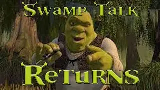Shrek is no Qwitter (SWAMP TALK REBOOT)