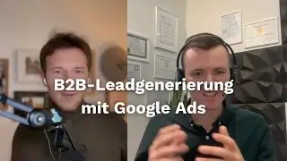 B2B-Leadgenerierung: Mit Google Ads Leads generieren | Jonas Jakobs von Sichtbar Online Marketing AG