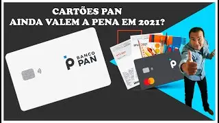 CARTOES DO BANCO PAN VALEM A PENA EM 2021?