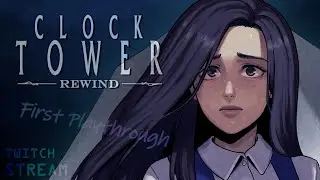 Scissorman is after me! | Clock Tower: Rewind - FULL GAME (VOD)