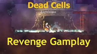 Dead Cells: Lighthouse Revenge Gameplay - Beuniquer