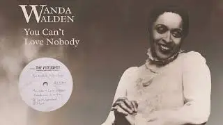 Wanda Walden &ndash; You Can&rsquo;t Love Nobody (Acetate Dig Rework &bull; Nothing But The Funk Edit)
