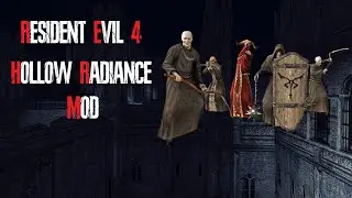 Resident Evil 4 - Hollow Radiance - Part 2