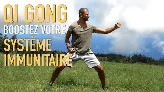 QIGONG: RENFORCER SON SYSTÈME IMMUNITAIRE