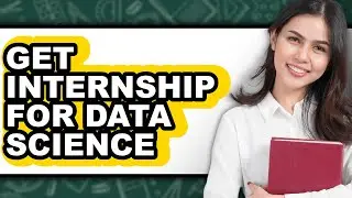 How to Get Internship for Data Science (updated)