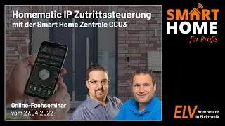 ELV Online-Fachseminar – Zutrittssteuerung mit der Smart Home Zentrale CCU3