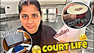 Court Work Diaries Ep-1 | Daily Vlog