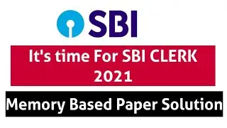 Get Ready SBI CLERK Aspirant | SBI CLERK 2021 MEMORY BASED PAPER SOLVED paper Part 2
