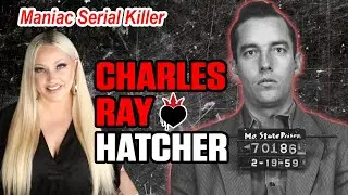 The serial killer you don't know  Charles Ray Hatcher. Shocking acts of violence & little jail time