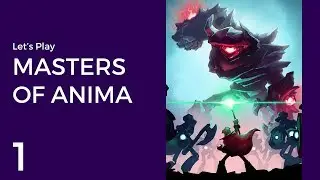 Let's Play Masters of Anima #1 | Snow Crest Valley