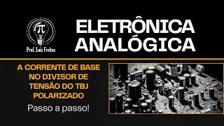 Polarização de TBJ | Cáculo da corrente de base (Divisor de Tensão)