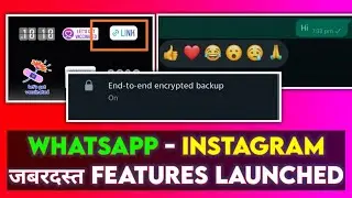 WhatsApp - Instagram amazing features launched | React to message | Link in Stories |