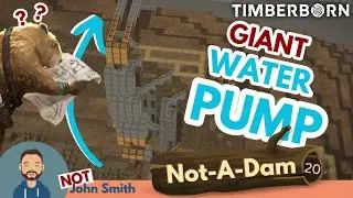 PUMP water up that MOUNTAIN - Not-A-Dam Ep. 20 | Timberborn 2024