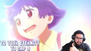 Mimori Vuelve a la Vida!!! 😭 Reacciono a To Your Eternity T3 - Cap 9
