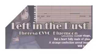 [UTAU] Left in the Dust feat. Theresa -Bluemoon- CVVC (+UST Download)