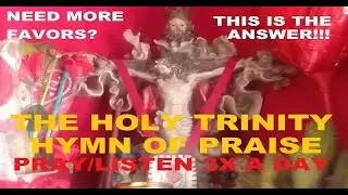 PRAISES TO THE MOST HOLY TRINITY