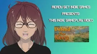 Ready Set Indie Games Presents: Defend the Keep (PC)