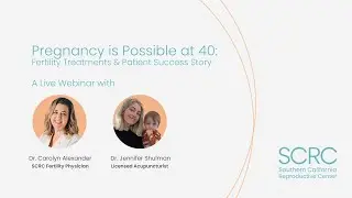 Pregnancy is Possible at 40 with Dr. Carolyn Alexander & Dr. Jennifer Shulman