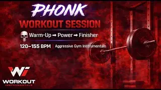 Phonk Workout Session | Warm-Up &rarr; Power &rarr; Finisher120&ndash;155 BPM | Aggressive Gym Instrumentals