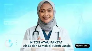 MITOS ATAU FAKTA: Minum Air Es Bikin Lemak Membeku? Jawaban Ahli untuk Lansia! #mitosataufakta