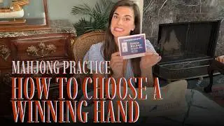 How to Choose a Winning Hand in American Mahjong | Ep. 4: Too Many Options &mdash; Narrowing It Down