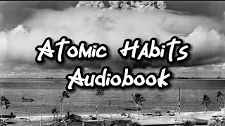 Atomic Habits Full AudioBook