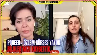 Pqueen - &Ouml;zlem G&uuml;rses Yayını - Bilal'i Biz Bilalfa'mızı Kaybettik!