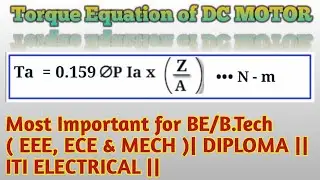 Torque Equation of a Dc Motor - what is Torque - Armature Torque - Back emf - Dc Motor - Dc Machine