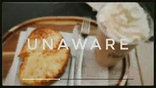 Still Frame. - Unaware (Official Audio) [LoFi]